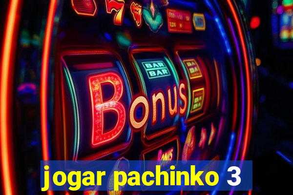 jogar pachinko 3